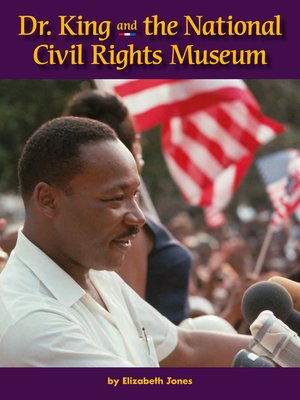 cover image of Dr. King and the National Civil Rights Museum
